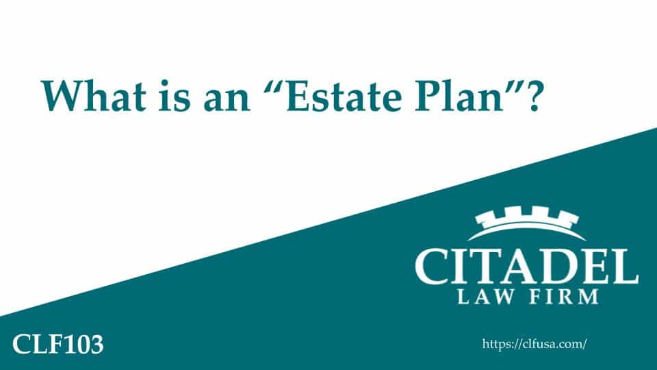 What is an "Estate Plan"?