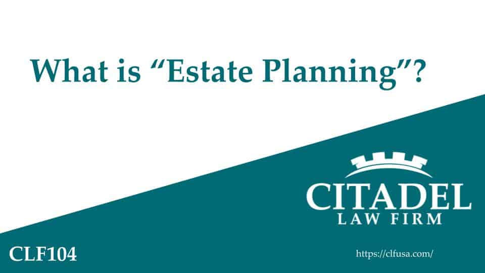 What is "Estate Planning"?