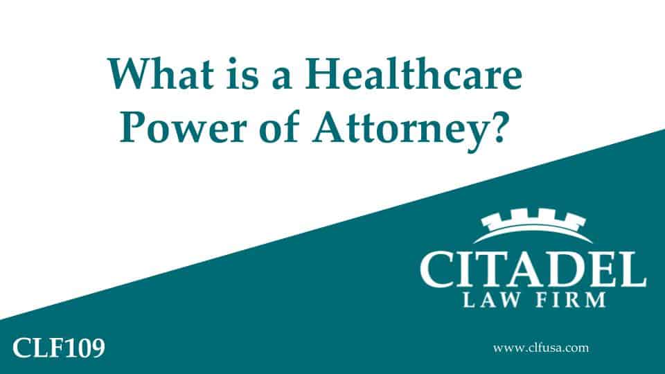 What is a Healthcare Power of Attorney?