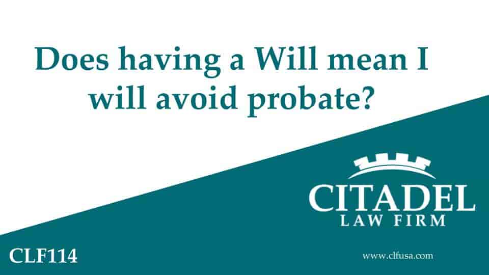 Does a Will avoid Probate?