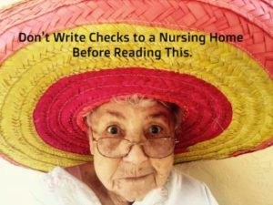 Elder Law Chandler, AZ - Don’t Write Checks to a Nursing Home Before Reading This