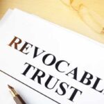 What Are the Benefits of Setting Up a Revocable Living Trust for Your Family?
