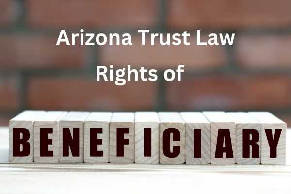 Arizona Trust Law Rights of Beneficiaries