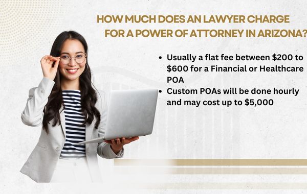 How Much Does a Lawyer Charge For a Power of Attorney in Arizona?
