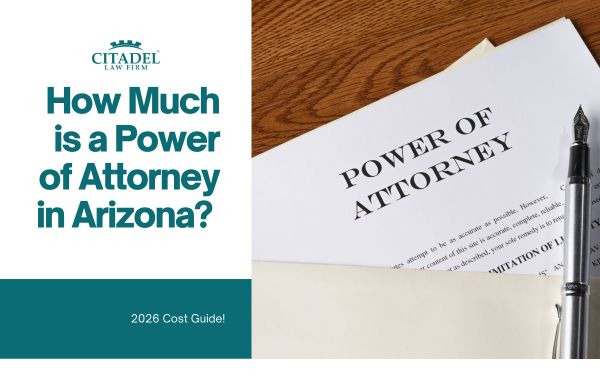 How Much is a Power of Attorney in Arizona 2026 Cost Guide
