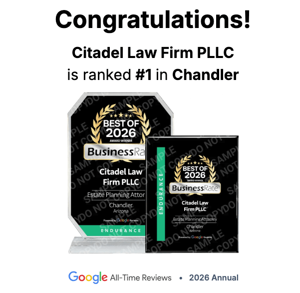 Best Estate Planning Attorney Chandler, AZ 2026 by Business Rate - Citadel Law Firm