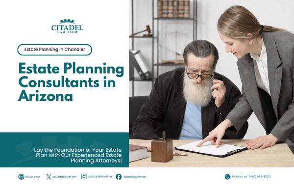Estate Planning Consultants in Arizona | Citadel Law Firm