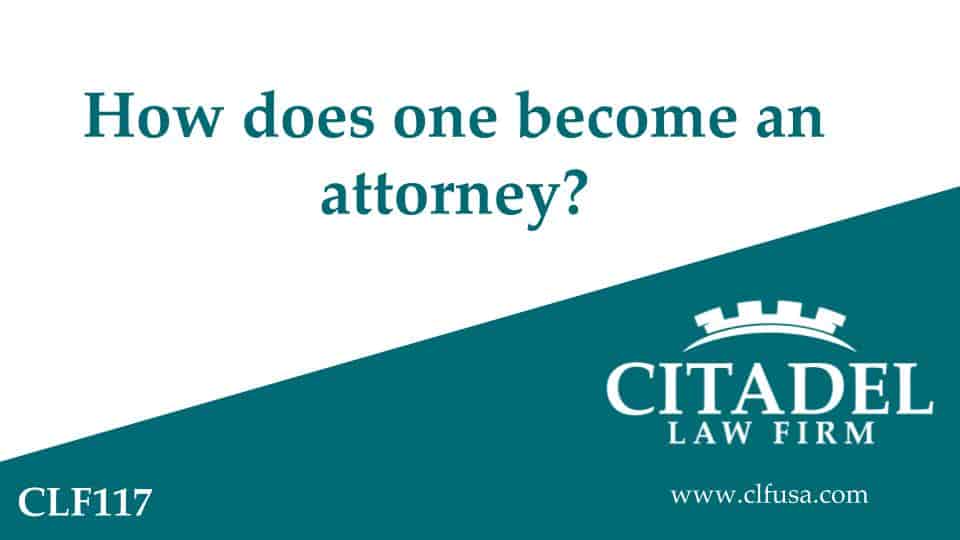 Citadel Law Firm - How does one become an attorney? video Thumbnail