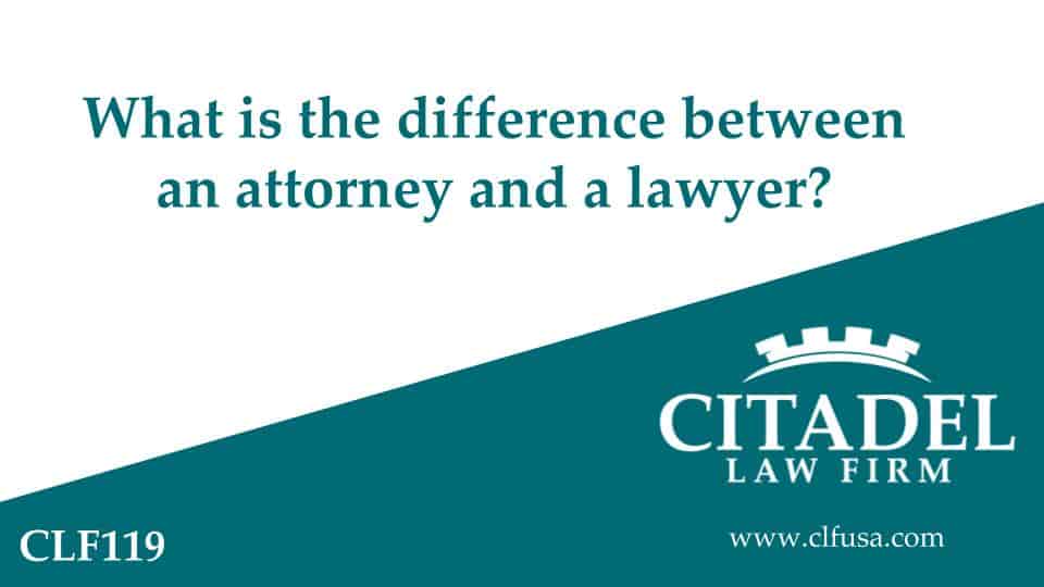 Citadel Law Firm - What is the difference between an attorney and a lawyer? video Thumbnail