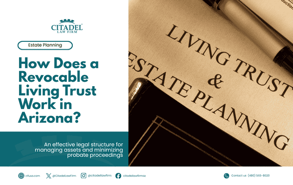 How Does a Revocable Living Trust Work in Arizona
