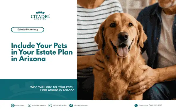 How to Include Your Pets in Your Estate Plan in Arizona Effectively (2026)