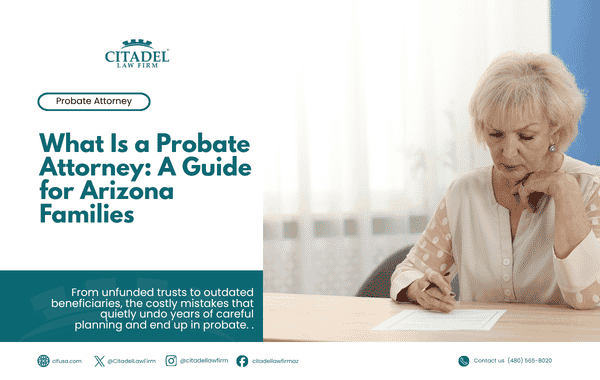 What Is a Probate Attorney A Guide for Arizona Families