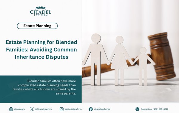 Estate Planning for Blended Families: Avoiding Common Inheritance Disputes